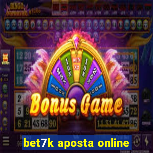 bet7k aposta online